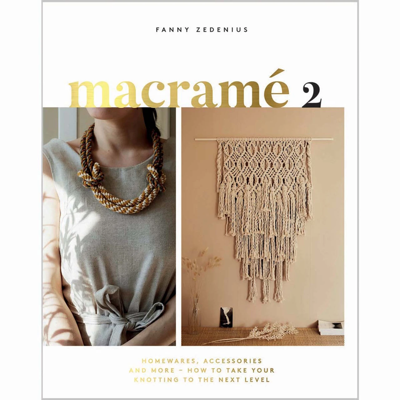 Macrame 2: Accessories,Homewares & More Book 1 Macrame 2: Accessories,Homewares & More Book