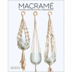 Macrame:Techniques & Projects For The Complete Beginner Book