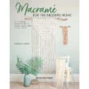 Penquin Macrame For The Modern Home Book
