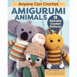 Anyone Can Crochet Amigurumi Animals Crochet Book